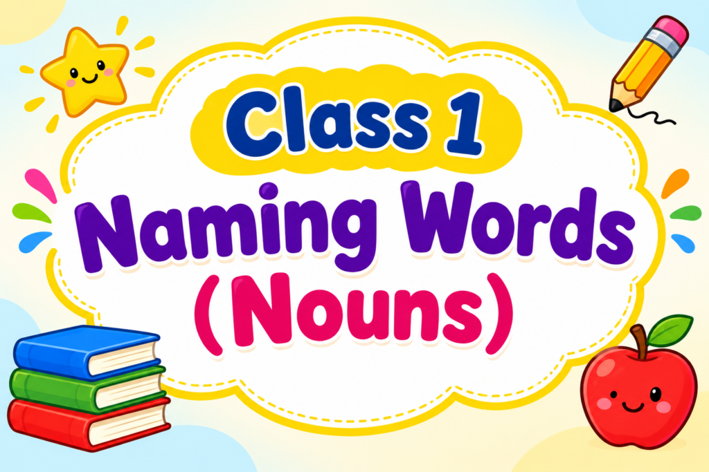 Class 1 naming words (Nouns) worksheet free PDF with answers